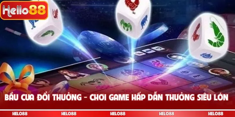 Bầu cua đổi thưởng