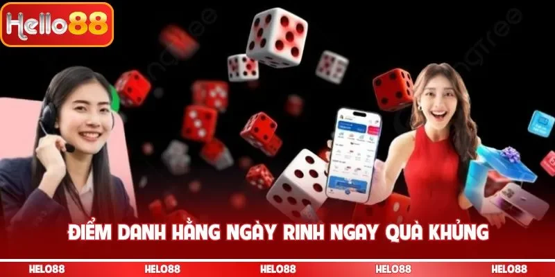 Điểm danh hằng ngày rinh ngay quà khủng